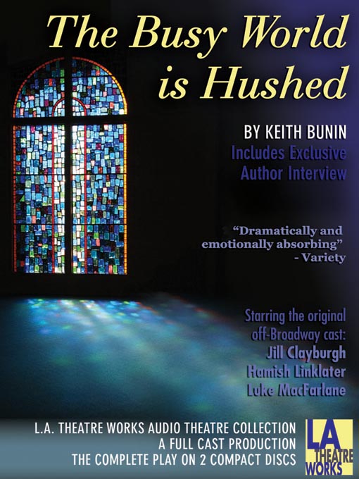 Title details for The Busy World Is Hushed by Keith Bunin - Available